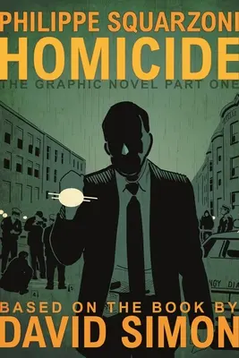 Vraždy: Grafický román, prvá časť - Homicide: The Graphic Novel, Part One