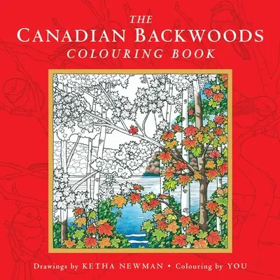 Kanadské zálesácke maľovanky - The Canadian Backwoods Colouring Book