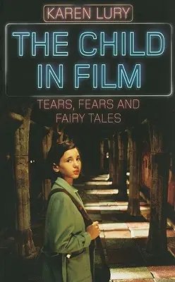 Dieťa vo filme - slzy, strach a rozprávky - Child in Film - Tears, Fears, and Fairy Tales