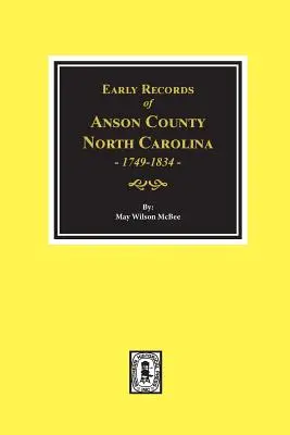 Rané záznamy okresu Anson, Severná Karolína 1749-1834 - Early Records of Anson County, North Carolina 1749-1834