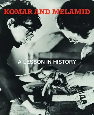 Komar & Melamid: Lekcia z histórie - Komar & Melamid: A Lesson in History