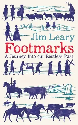 Stopy: (A Journey Into Our Restless Past) - Footmarks: A Journey Into Our Restless Past