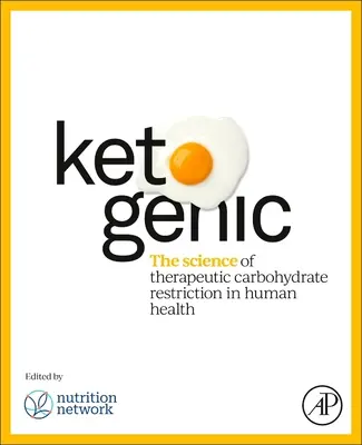 Ketogenic: Veda o terapeutickom obmedzení sacharidov v ľudskom zdraví - Ketogenic: The Science of Therapeutic Carbohydrate Restriction in Human Health
