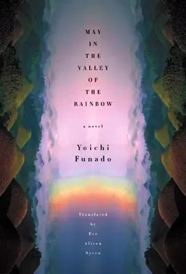 Máj v údolí dúhy - May in the Valley of the Rainbow
