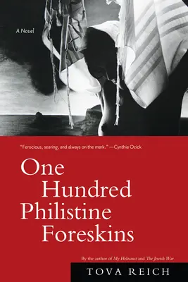 Sto filištínskych predkožiek - román - One Hundred Philistine Foreskins - A Novel