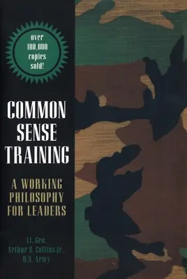 Tréning zdravého rozumu: Filozofia práce pre vedúcich pracovníkov - Common Sense Training: A Working Philosophy for Leaders