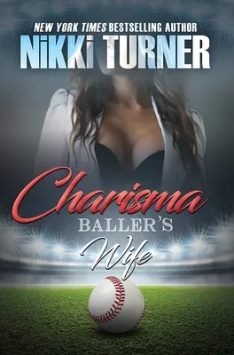 Charizma: Ballerova manželka - Charisma: Baller's Wife