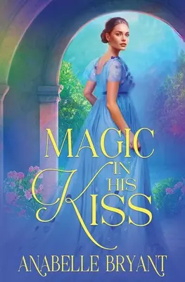 Mágia v jeho bozku - Magic In His Kiss