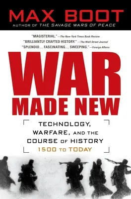 Vojna ako nová: Zbrane, bojovníci a tvorba moderného sveta - War Made New: Weapons, Warriors, and the Making of the Modern World