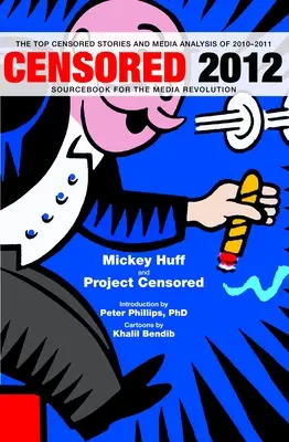 Najcenzurovanejšie príbehy a mediálna analýza za roky 2010-2011 - Censored: The Top Censored Stories and Media Analysis of 2010-2011