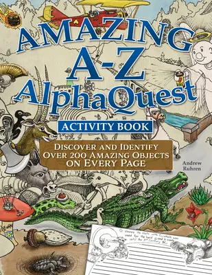 Úžasná kniha s hádankami A-Z Alphaquest Seek & Find Challenge: Objavte viac ako 2 500 brilantne ilustrovaných predmetov! - Amazing A-Z Alphaquest Seek & Find Challenge Puzzle Book: Discover Over 2,500 Brilliantly Illustrated Objects!