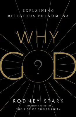Prečo Boh? Vysvetlenie náboženských javov - Why God?: Explaining Religious Phenomena
