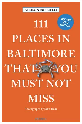 111 miest v Baltimore, ktoré nesmiete vynechať - 111 Places in Baltimore That You Must Not Miss