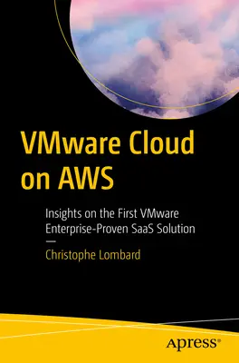 Vmware Cloud na Aws: Vmware na Cloud: Pohľad na prvé riešenie Vmware Saas overené v podnikovej praxi - Vmware Cloud on Aws: Insights on the First Vmware Enterprise-Proven Saas Solution