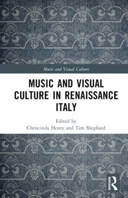 Hudba a vizuálna kultúra v renesančnom Taliansku - Music and Visual Culture in Renaissance Italy