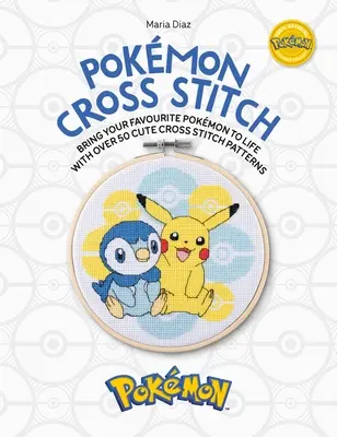 Pokmon krížikový steh: Vydajte sa na cestu do sveta: Oživte svojich obľúbených Pokémonov s viac ako 50 roztomilými krížikovými stehmi - Pokmon Cross Stitch: Bring Your Favorite Pokmon to Life with Over 50 Cute Cross Stitch Patterns