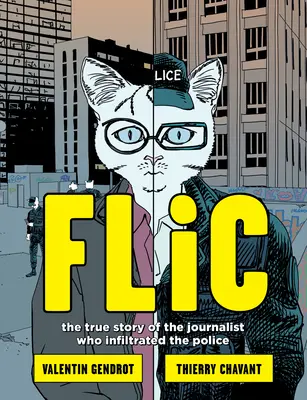 Flic: Pravdivý príbeh novinára, ktorý sa infiltroval do polície - Flic: The True Story of the Journalist Who Infiltrated the Police