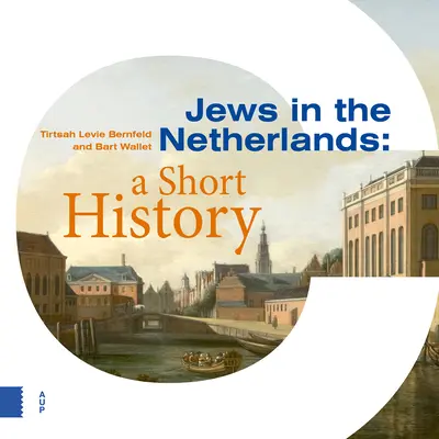 Židia v Holandsku: Krátka história - Jews in the Netherlands: A Short History