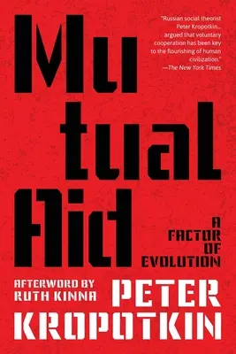 Vzájomná pomoc (Anotované vydanie slávika klasika) - Mutual Aid (Warbler Classics Annotated Edition)