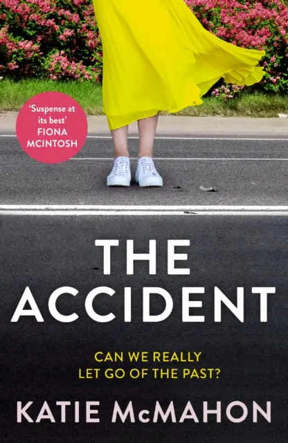 Nehoda - Strhujúci napínavý román pre fanúšikov Liane Moriartyovej - Accident - The gripping suspense novel for fans of Liane Moriarty