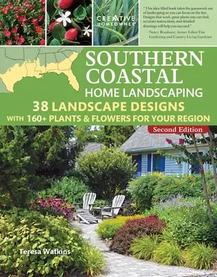 Južné pobrežie - úprava domov, druhé vydanie: 38 krajinných návrhov s viac ako 160 rastlinami a kvetmi pre váš región - Southern Coastal Home Landscaping, Second Edition: 38 Landscape Designs with 160+ Plants & Flowers for Your Region
