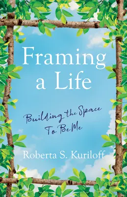 Rámovanie života: Budovanie priestoru na to, aby som mohol byť sám sebou - Framing a Life: Building the Space to Be Me