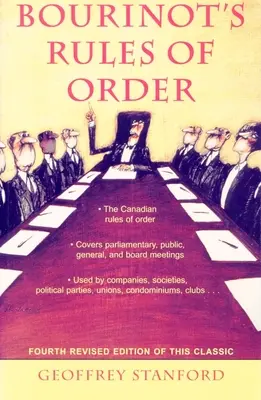 Bourinotove pravidlá poriadku: Príručka o praxi a zvyklostiach Dolnej snemovne Kanady a o postupe na verejných zhromaždeniach, vrátane - Bourinot's Rules of Order: A Manual on the Practices and Usages of the House of Commons of Canada and on the Procedure at Public Assemblies, Incl