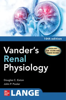 Vander's Renal Physiology, Desiate vydanie - Vander's Renal Physiology, Tenth Edition