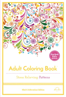 Vzory na uvoľnenie stresu: Kniha na vyfarbovanie pre dospelých - Stress Relieving Patterns: Adult Coloring Book