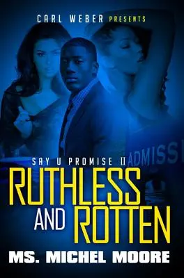 Bezohľadný a prehnitý - Say U Promise II - Ruthless and Rotten - Say U Promise II