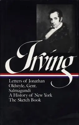 Washington Irving:  Irving: Dejiny, poviedky a náčrty - Washington Irving:  History, Tales & Sketches