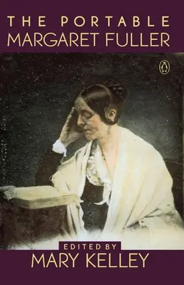 Prenosná Margaret Fullerová - The Portable Margaret Fuller