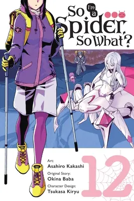 Tak som pavúk, a čo?, zv. 12 (Manga) - So I'm a Spider, So What?, Vol. 12 (Manga)