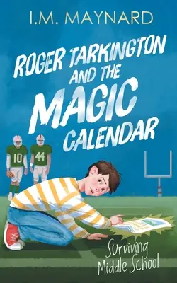 Roger Tarkington a čarovný kalendár: Prežiť strednú školu - Roger Tarkington and the Magic Calendar: Surviving Middle School