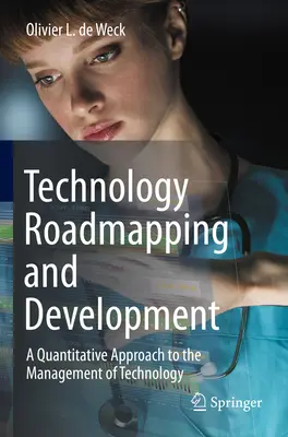 Plánovanie a vývoj technológií: Kvantitatívny prístup k riadeniu technológií - Technology Roadmapping and Development: A Quantitative Approach to the Management of Technology