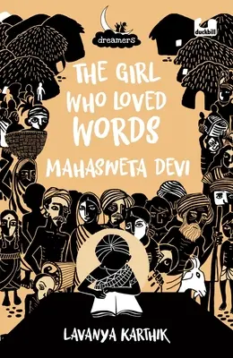 Dievča, ktoré milovalo slová: Mahashweta Devi - The Girl Who Loved Words: Mahashweta Devi