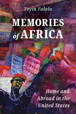 Spomienky na Afriku: domov a zahraničie v Spojených štátoch - Memories of Africa: Home and Abroad in the United States