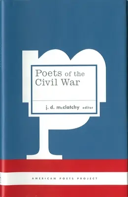 Básnici občianskej vojny: (American Poets Project #15) - Poets of the Civil War: (American Poets Project #15)
