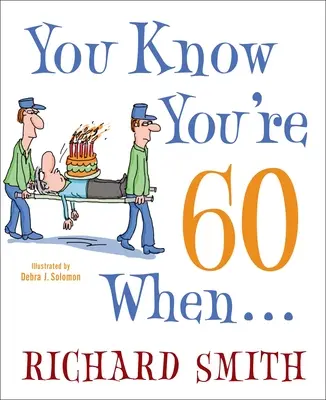 Viete, že máte 60 rokov, keď... - You Know You're 60 When...