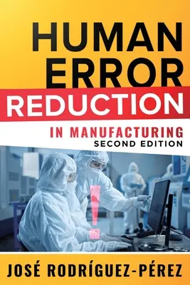 Redukcia ľudských chýb vo výrobe (Rodriguez-Perez Jose (Pepe)) - Human Error Reduction in Manufacturing (Rodriguez-Perez Jose (Pepe))