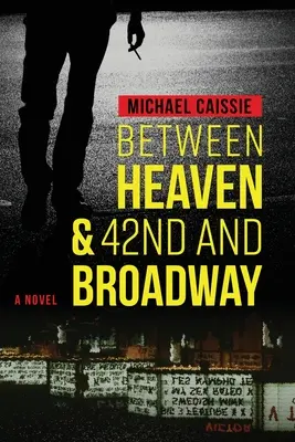Medzi nebom a 42. ulicou a Broadwayom - Between Heaven & 42nd and Broadway