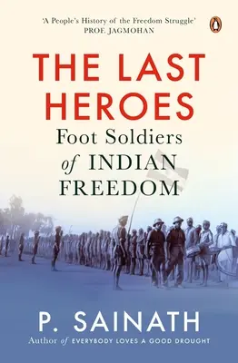 Poslední hrdinovia: Poslední hrdinovia: pešiaci indiánskej slobody - The Last Heroes: Foot Soldiers of Indian Freedom