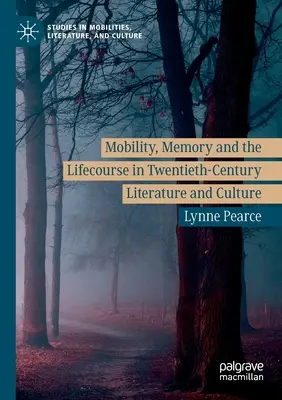 Mobilita, pamäť a životný beh v literatúre a kultúre dvadsiateho storočia - Mobility, Memory and the Lifecourse in Twentieth-Century Literature and Culture