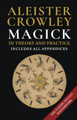 Magia v teórii a praxi - Magick in Theory and Practice