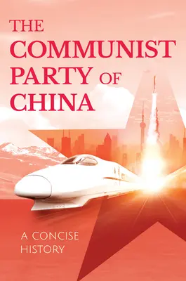 Komunistická strana Číny - stručné dejiny - Communist Party of China - A Concise History