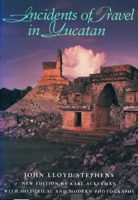 Príhody z cestovania po Yucatáne - Incidents of Travel in Yucatan