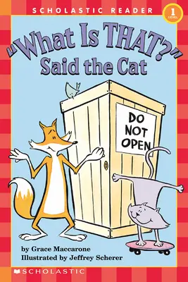 Čo to je? Povedala mačka (Scholastic Reader, Level 1) - What Is That? Said the Cat (Scholastic Reader, Level 1)