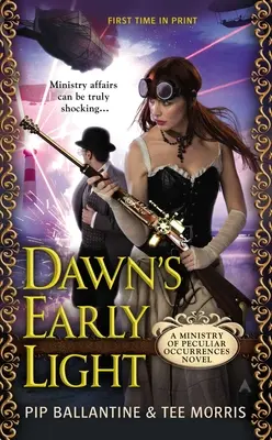 Ranné svetlo úsvitu: A Ministry of Peculiar Occurrences Novel - Dawn's Early Light: A Ministry of Peculiar Occurrences Novel