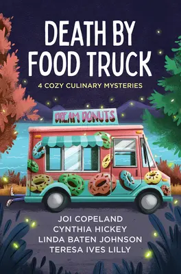 Death by Food Truck: 4 útulné kulinárske záhady - Death by Food Truck: 4 Cozy Culinary Mysteries