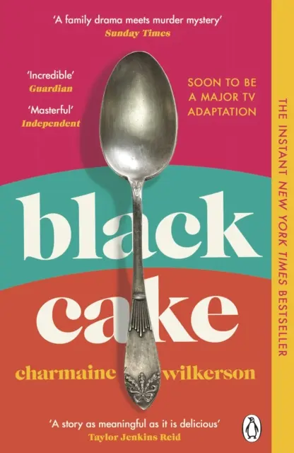 Čierna torta - Podmanivý a krásne napísaný bestseller New York Times 2022 - Black Cake - The compelling and beautifully written New York Times bestseller 2022